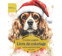 Cocker anglais: Livre de coloriage pour les amoureux des chiens - Édition d’hiver