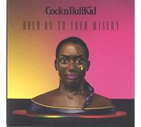 Cocknbullkid - Hold on to Your Misery [Import]