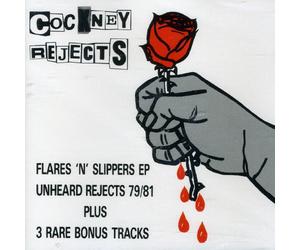 Cockney Rejects - Unheard Rejects/Flares'n Slipp