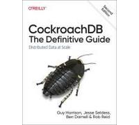 Cockroachdb: The Definitive Guide