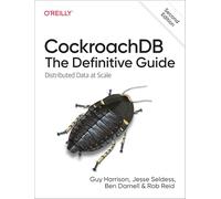 CockroachDB – Guide définitif : Données distribuées à grande échelle – O’Reilly Verlag