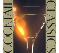 Cocktail Classics - Cocktail Classics