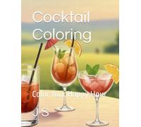 Cocktail Coloring: Color Your Happy Hour