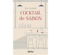 Cocktail de saison - Eric Neuhoff - Rocher Eds Du - broché - Essai