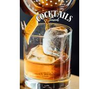 Cocktail Journal: 100 Blank recipe pages, 6x9 hardcover, extra pages for notes