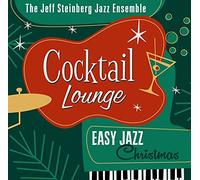 Steinberg,Jeff / Jaz - Cocktail Lounge: Easy Jazz Christmas [New CD]