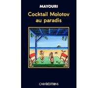 Cocktail Molotov au paradis