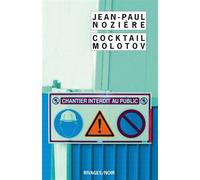 Cocktail Molotov - Jean-Paul Nozière - Rivages - Poche - Roman
