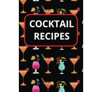 Cocktail Recipes: Cocktail journal | Blank Recipe Book For Cocktails & Drinks
