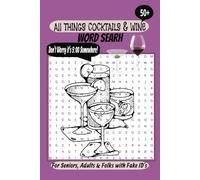 Cocktail Word Search Book: Word Searches with Easy to Read Print about Cocktails, Mixed Drinks, Wine and More [6x9 inches, 110 pages] 50+ Puzzles...Gift for Vacations, Holidays, and Free Times.