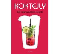 Cocktails 100 recettes les plus célèbres