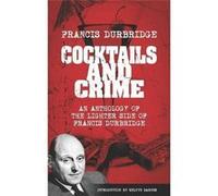 Cocktails and Crime An Anthology of the Lighter Side of Francis Durbridge - Amazon Digital Services LLC KDP - Amazon Digital Services LLC KDP - Livre en A Amazon Digital Services LLC KDPAmazon Digital