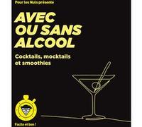 Cocktails avec ou sans alcool - pour les Nuls, Facile et bon Emilie Laraison (Auteur), Emilie Laraison (Photographie), Thomas Feller (Auteur), Betul Balkan (Photographie)