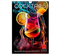 Cocktails - Bewährter Genuss neu interpretiert (Wandkalender 2026 DIN A4 hoch), CALVENDO Monatskalender: Coole Cocktails für jede Gelegenheit.