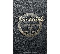 Cocktails Carnet de recettes: Carnet à remplir | Livre de recettes et dégustations à compléter | Créations de Cocktails | Cadeau pour barman club & ... x 20,32 cm | Couverture photo imitation cuir