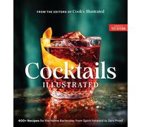 Cocktails Illustrated 400+ Recipes for the Home Bartender, from Spirit Forward to Zero Proof - Americas Test Kitchen - America's Test Kitchen - ebook (ePub) - Livre