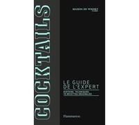 Cocktails, le guide de l'expert Stanislas Jouenne (Auteur), Albane Simon (Illustration)