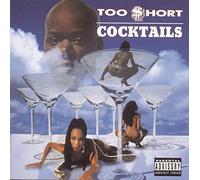 COCKTAILS - RAW UNCUT AND UNCENSORED by Too Short [Audio CD] NEUF