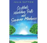 Cocktails, Wedding Bells And Summer Madness