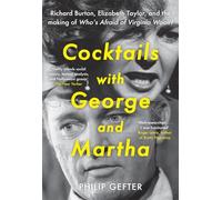 Cocktails with George and Martha: Richard Burton, Elizabeth Taylor, and the making of 'Who’s Afraid of Virginia Woolf?'