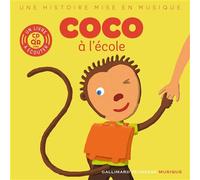 Coco à l'école Livre-CD avec QR code - Paule du Bouchet - Gallimard jeunesse - Livre CD - Album éveil dès la naissance CD