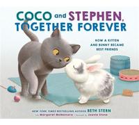 Coco and Stephen, Together Forever How a Kitten and Bunny Became Best Friends - Beth Stern - Random House Studio - ebook (ePub) - Livre