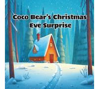 Coco Bear's Christmas Eve Surprise