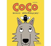 Coco - Bravo Moumouche - MINI BULLES - BD - Dès 3 ans