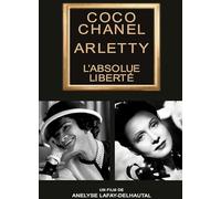 Coco Chanel, ARLETTY, L'ABSOLUE Liberte