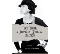 Coco Chanel as a Channel of Grace and Boldness: A Channeled Journey into Feminine Power
