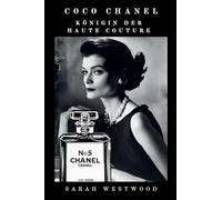 Coco Chanel Königin der Haute Couture