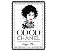 Coco Chanel - L'univers Illustré D'une Icône De La Mode