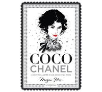 Coco Chanel - L'univers Illustré D'une Icône De La Mode