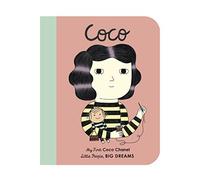 Coco Chanel: My First Coco Chanel: My First Coco Chanel [BOARD BOOK]: 1 (Little People, Big Dreams)
