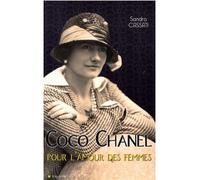 Coco Chanel Pour l'amour des femmes - Sandro Cassati - City - broché - Biographie