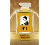 Coco Chanel : Style et légende: L'hommage officiel à la reine de l'élégance et de l'innovation
