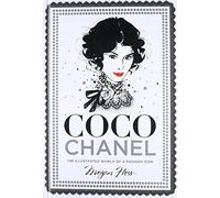 Coco Chanel: The Illustrated World of a Fashion Icon