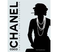 Coco Chanel - Une femme, une révolution - Chiara Pasqualetti Johnson - White Star Eds - relié - Beau livre