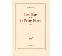 Coco Dias ou La Porte Dorée - Brina Svit - Gallimard - broché - Roman