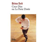 Brina Svit – Coco Dias ou La Porte Dorée – Roman – Poche