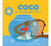Coco et le poisson Ploc Livre-CD avec QR code - Paule du Bouchet - Gallimard jeunesse - Livre CD - Album éveil dès la naissance CD