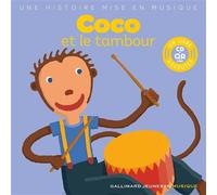 Coco et le tambour Livre-CD avec QR code - Paule du Bouchet - Gallimard jeunesse - Livre CD - Album éveil dès la naissance CD