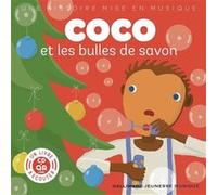 Coco et les bulles de savon Paule du Bouchet (Auteur), Xavier Frehring (Illustration)