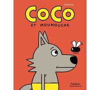 Coco et Moumouche – Mini Bulles – Mathis – BD jeunesse – Cartonné – Nathan – Dès 3 ans
