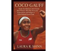 COCO GAUFF: Inside the Mind of a 2025 Grand Slam Winner: How She Overcame Expectations and Fatigue to Claim Roland-Garros Gold