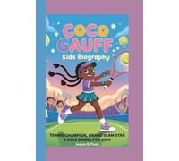 COCO GAUFF KIDS BIOGRAPHY: Tennis Champion, Grand Slam Star & role model for kids