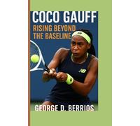 Coco Gauff: Rising Beyond the Baseline