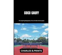 COCO GAUFF: The inspiring Biography of one of table tennis player
