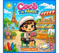 Cocò in Paris - Libro da Colorare per Bambini: 50 illustrazioni originali ambientate nella magica Parigi