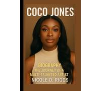 COCO JONES BIOGRAPHY: The Journey of a Multi-Talented Artist